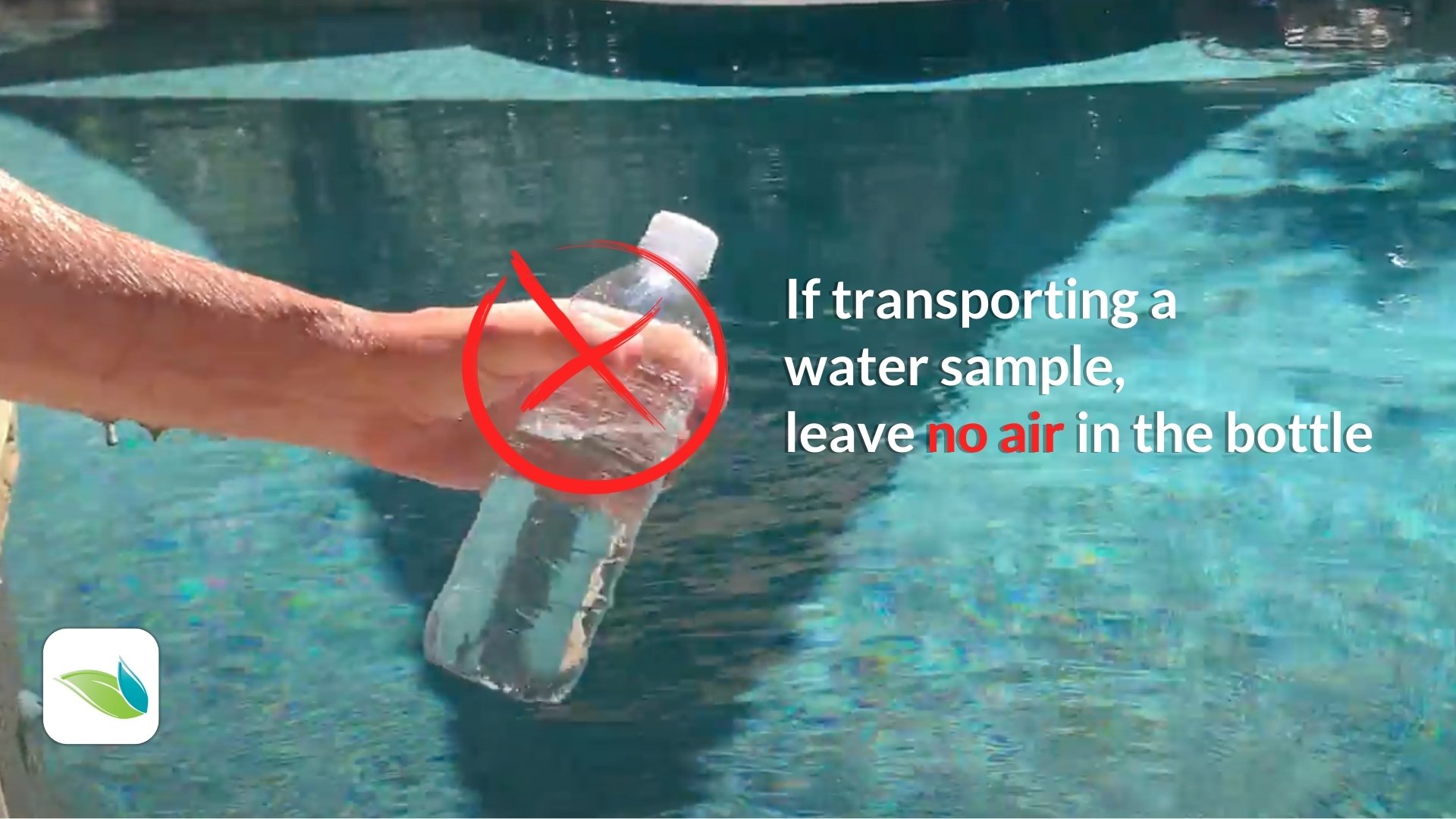 A water sample in a bottle with air in it, crossed out saying to leave no air in the bottle when collecting a water sample for testing