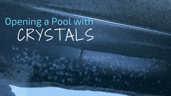 Four Things to do When you Open a Pool with Crystals in it