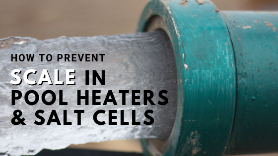 how to prevent scale in pool heaters